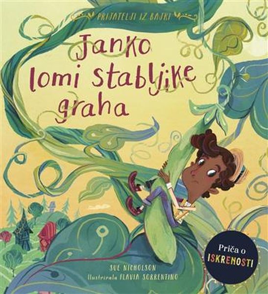 Janko lomi stabljike graha : priča o iskrenosti