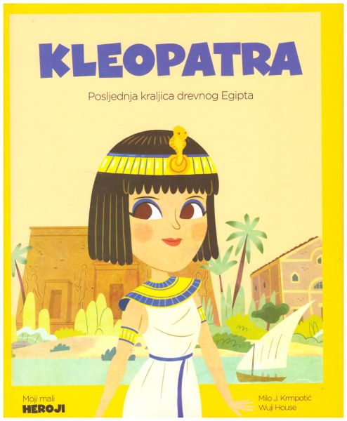 Kleopatra : posljednja kraljica drevnog Egipta