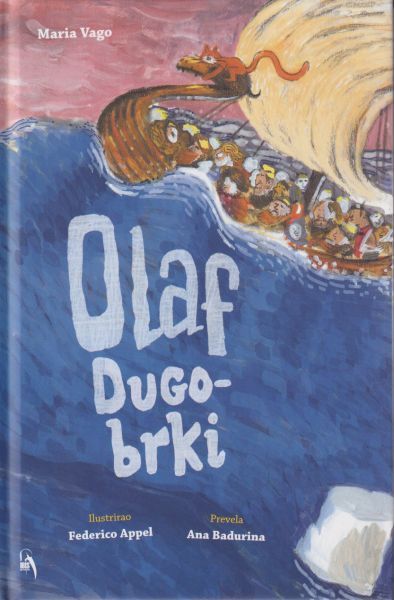 Olaf Dugobrki : dugo putovanje na vikinškom drakaru