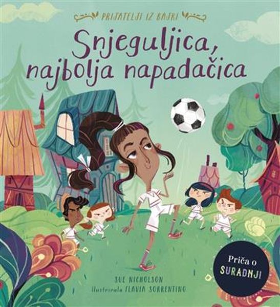 Snjeguljica, najbolja napadačica : priča o suradnji
